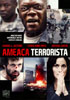 AMEA&Ccedil;A TERRORISTA