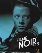 Filme Noir Vol. 9: Rincão de Tormentas, O Amanhã que Não Virá, Sangue do Meu Sangue, Sem Sombra de Suspeita, Cilada Mortífera, A Mulher Dillinger, Trágico Álibi