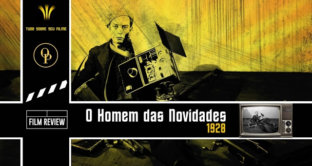 Buster Keaton - O Homem Que Trouxe as Novidades