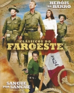 Classicos do Faroeste: Sangue Por Sangue, Herois De Barro