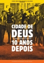 Cidade de Deus - Dez Anos Depois