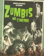 Zumbis No Cinema: A Noite dos Mortos Vivos/ Não se Deve Profanar o Sono dos Mortos/ A Noite do Terror Cego/ A Noite dos Arrepios