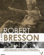 Arte de Robert Bresson, A: A Grande Testemunha, Mouchette, a Virgem Possuída, Diário de um Padre, Um Condenado à Morte Escapou