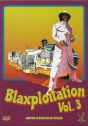 Blaxploitation Vol. 3: Super Fly, Sweet Sweetback's Baadasssss Song, Friday Foster, Cooley High