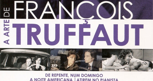 François Truffaut: Mais Filmes Imperdíveis François Truffaut: Mais Filmes Imperdíveis