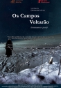 Campos Voltarão, Os