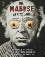 Dr. Mabuse: Dr. Mabuse, o Jogador, O Testamento do Dr. Mabuse Os Mil Olhos do Dr. Mabuse