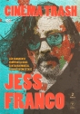 Cinema Trash Jess Franco: Ela Matou em Êxtase, Santuário Mortal, Vampiros Lesbos, Lua Sangrenta