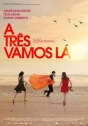Três Vamos Lá, A