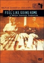 The Blues: Feel Like Going Home