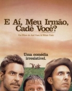 E Aí, Meu Irmão, Cadê Você ?