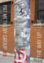 Pat Metheny: The Way Up - Live