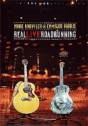 Mark Knopfler and Emmylou Harris: Real Live Roadrunning