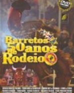 Barretos – 50 Anos de Rodeio