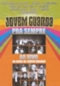 Jovem Guarda Pra Sempre - ao Vivo – 40 Anos de Jovem Guarda