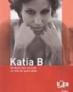 Katia B. – Só Deixo meu Coração na Mão de Quem Pode