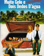 Muito Gelo e Dois Dedos D´Água