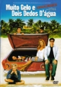 Muito Gelo e Dois Dedos D´Água