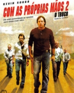 Com as Próprias Mãos 2: O Troco