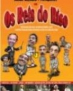 Reis do Riso, Os