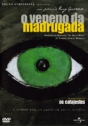 Veneno da Madrugada, O