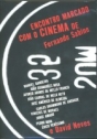 Encontro Marcado com o Cinema de Fernando Sabino e David Neves