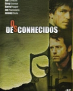 Desconhecidos, Os