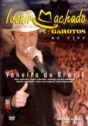Ivonir Machado & Novos Garotos: Vaneira do Brasil - ao Vivo