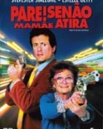 Pare! Senão Mamãe Atira