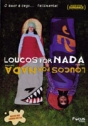 Loucos Por Nada