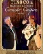Tinoco & Mazinho Quevedo: Coração Caipira