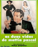 Duas Vidas de Mattia Pascal, As
