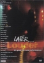 Later...Louder – 30 great lives rock performance