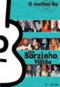 Barzinho, Um Violão, Um: O Melhor de