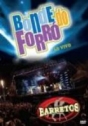 Bonde do Forró: Ao Vivo em Barretos