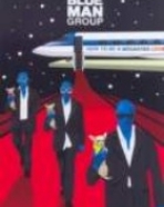 Blue Man Group: How To Be a Megastar