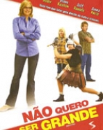 Não Quero Ser Grande