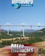 Mega Construções – Viaduto Millau/Super Navios