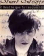 Stuart Sutcliffe – O Beatle que foi esquecido