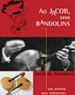 Jacob, Ao, Seus Bandolins