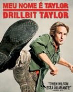 Meu Nome é Taylor, Drillbit Taylor