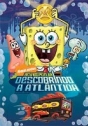 Bob Esponja - Descobrindo a Atlântida