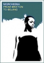 Morcheeba – From Brixton To Beijing