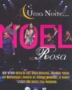 Uma Noite… Noel Rosa