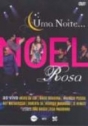 Uma Noite… Noel Rosa