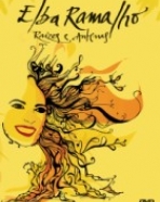Elba Ramalho: Raízes e Antenas