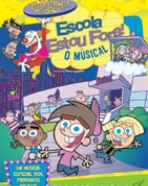 Padrinhos Mágicos, Os: Escola, Estou Fora: O Musical!