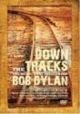 Down Tracks, The – A Música que Influenciou Bob Dylan