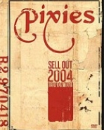 Pixies: Sell Out 2004 Reunion Tour