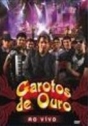 Garotos de Ouro: Ao Vivo